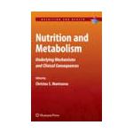 Nutrition and Metabolism Underlying Mechanisms and Clinical Consequences