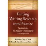 Putting Writing Research into Practice,  Applications for Teacher Professional Development