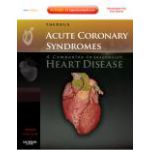 Acute Coronary Syndromes A Companion to Braunwald's Heart Disease Expert Consult - Online and Print