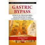 Gastric Bypass: Surgical Procedures, Health Effects and Common Complications