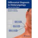 Differential Diagnosis in Otolaryngology - Head and Neck Surgery