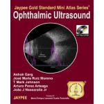 Ophthalmic Ultrasound [Jaypee Gold Standard Mini Atlas Series] with CDROM