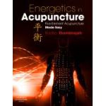 Energetics in Acupuncture Five Element Acupuncture Made Easy