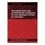 Inflammatory and Autoimmune Disorders of the Nervous System in Children