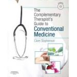 The Complementary Therapist's Guide to Conventional Medicine A Textbook and Study Course