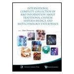 INTERNATIONAL COMPLETE COLLECTION OF R&D INFORMATION ABOUT TRADITIONAL CHINESE MATERIA MEDICA AND BIOTECHNOLOGY ENTERPRISES