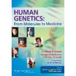 Human Genetics From Molecules to Medicine