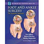 Surgical Exposures in Foot & Ankle Surgery, The Anatomic Approach