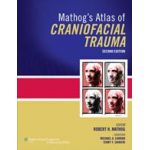 Mathog's Atlas of Craniofacial Trauma