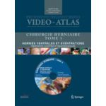 Vidéo-Atlas Chirurgie herniaire III. Hernies ventrales et éventrations, réparations ouvertes et laparoscopiques avec DVD