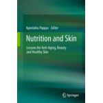 Nutrition and Skin Lessons for Anti-Aging, Beauty and Healthy Skin