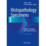 Histopathology Specimens Clinical, Pathological and Laboratory Aspects