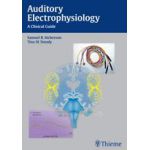 Auditory Electrophysiology A Clinical Guide