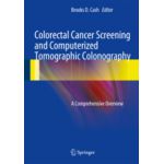 Colorectal Cancer Screening and Computerized Tomographic Colonography: A Comprehensive Overview