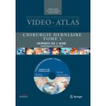 Vidéo atlas Chirurgie herniaire I. Hernie de l’aine, techniques ouvertes avec DVD