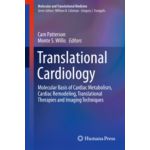 Translational Cardiology Molecular Basis of Cardiac Metabolism, Cardiac Remodeling, Translational Therapies and Imaging Techniques