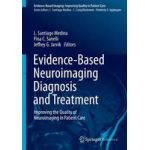 Evidence-Based Neuroimaging Diagnosis and Treatment