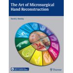 The Art of Microsurgical Hand Reconstruction