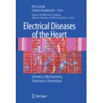 Electrical Diseases of the Heart, Volume 1, Genetics, Mechanisms, Treatment, Prevention