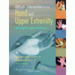 Orthotic Intervention for the Hand and Upper Extremity Splinting Principles and Process