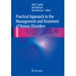 Practical Approach to the Management and Treatment of Venous Disorders