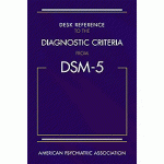 Desk Reference to the Diagnostic Criteria From DSM-5™