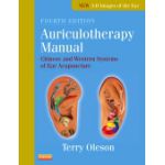 Auriculotherapy Manual CHINESE AND WESTERN SYSTEMS OF EAR ACUPUNCTURE