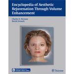 Encyclopedia of Aesthetic Rejuvenation Through Volume Enhancement