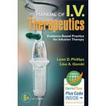 Manual of I.V. Therapeutics, Evidence-Based Practice for Infusion Therapy