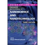 Dekker Encyclopedia of Nanoscience and Nanotechnology, Seven Volume Set