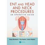 ENT and Head and Neck Procedures: An Operative Guide