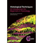 Histological Techniques An Introduction for Beginners in Toxicology