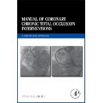 Manual of Coronary Chronic Total Occlusion Interventions, A Step-by-Step Approach