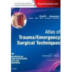 Atlas of Trauma/Emergency Surgical Techniques A Volume in the Surgical Techniques Atlas Series - Expert Consult: Online and Print