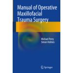 Manual of Operative Maxillofacial Trauma Surgery