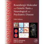 Rosenberg's Molecular and Genetic Basis of Neurological and Psychiatric Disease