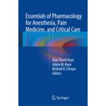 Essentials of Pharmacology for Anesthesia, Pain Medicine, and Critical Care