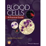 Blood Cells: A Practical Guide