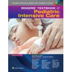 Rogers' Textbook of Pediatric Intensive Care