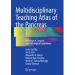 Multidisciplinary Teaching Atlas of the Pancreas Radiological, Surgical, and Pathological Correlations