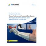 Casts, Splints, and Support Bandages, Nonoperative Treatment and Perioperative Protection