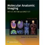 Molecular Anatomic Imaging, PET/CT, PET/MR AND SPECT CT