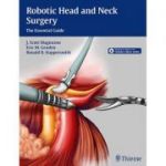 Robotic Head and Neck Surgery The Essential Guide