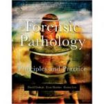 Forensic Pathology, Principles and Practice