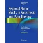 Regional Nerve Blocks in Anesthesia and Pain Therapy Traditional and Ultrasound-Guided Techniques