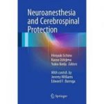 Neuroanesthesia and Cerebrospinal Protection