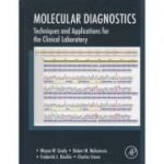 Molecular Diagnostics, Techniques and Applications for the Clinical Laboratory