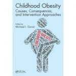 Childhood Obesity: Causes, Consequences, and Intervention Approaches