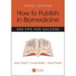 How to Publish in Biomedicine: 500 Tips for Success