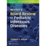 Moffet's Board Review for Pediatric Infectious Disease